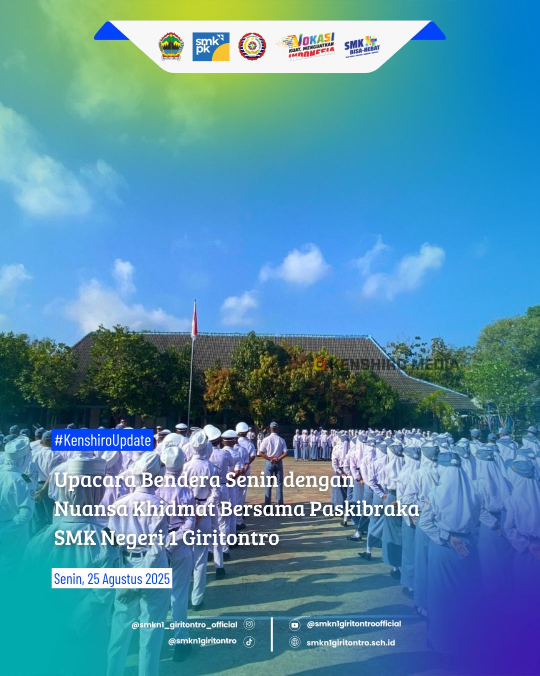 Upacara Bendera Senin dengan Nuansa Khidmat Bersama Paskibraka SMK Negeri 1 Giritontro